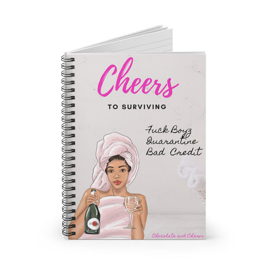 Cheers to Surviving..."- Spiral Notebook - Ruled Line