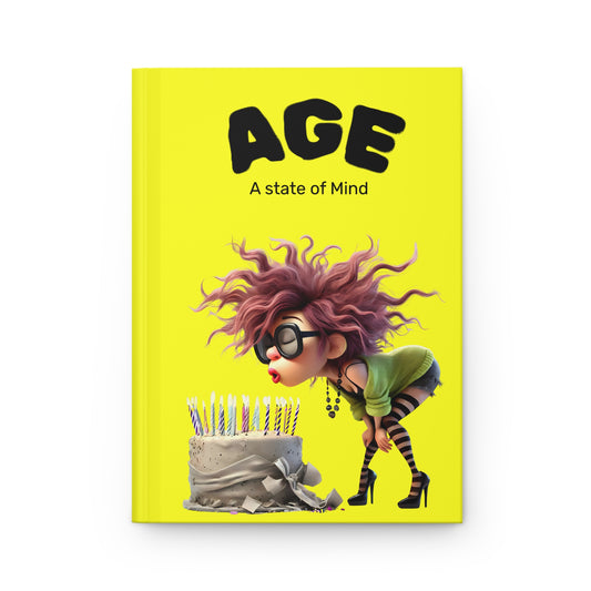 Age is a State of Mind- Birthday Journal
