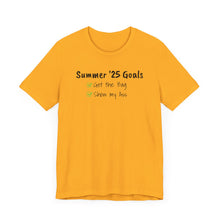 Summer '25 Goals- Short Sleeve Tee