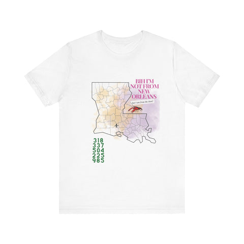 Bih I'm Not from N.O- Short Sleeve Tee