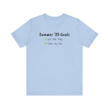 Summer '25 Goals- Short Sleeve Tee